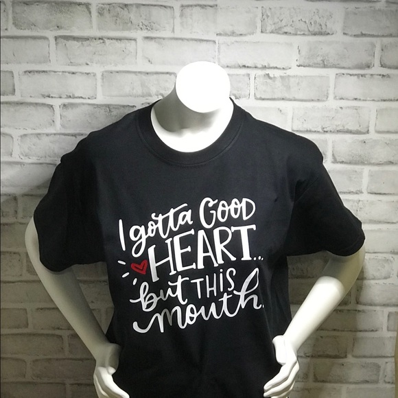 Gildan Tops - I gotta good heart but this mouth though Gildan Tops - I gotta good heart but this mouth though